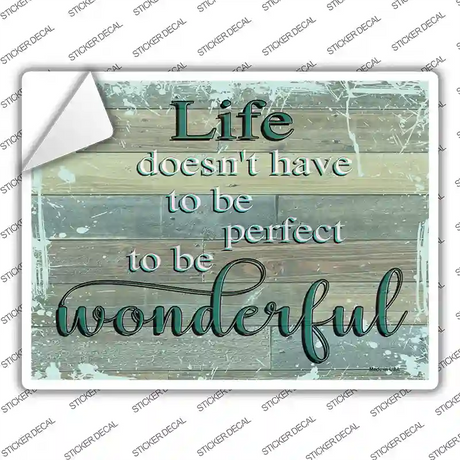 Life Doesnt Have To Be Perfect Novelty Rectangular Sticker Decal