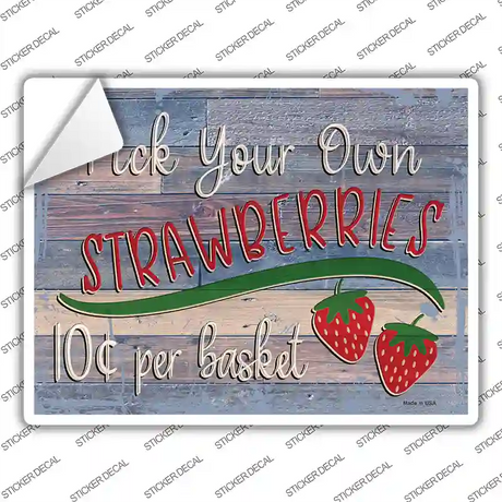 Pick Your Own Strawberries Novelty Rectangular Sticker Decal