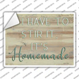 Its Homemade Novelty Rectangular Sticker Decal