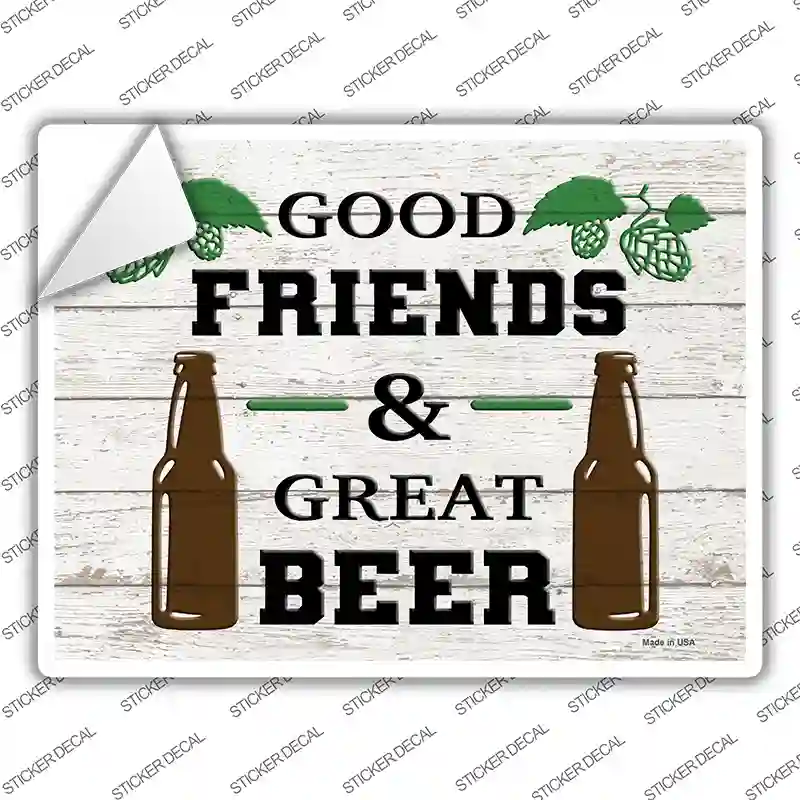 Good Friends Great Beer Novelty Rectangle Sticker Decal