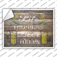 Life Happens Beer Helps Novelty Rectangle Sticker Decal