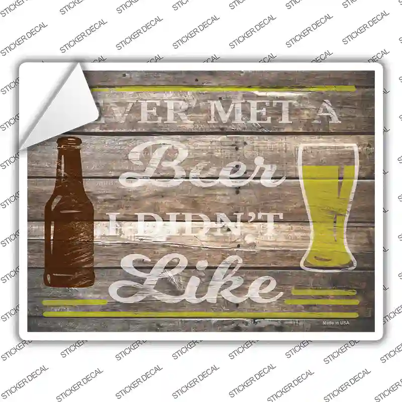 Beer I Didnt Like Novelty Rectangle Sticker Decal