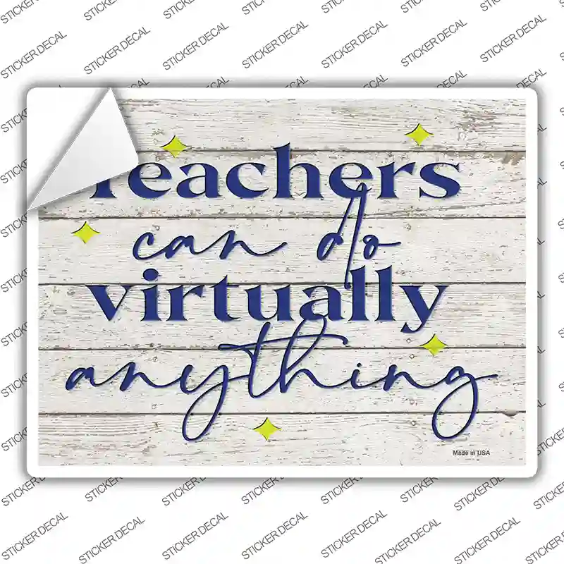 Teachers Can Do Anything Novelty Rectangle Sticker Decal