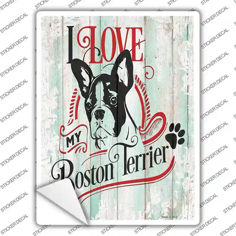 I Love My Boston Terrier Novelty Rectangle Sticker Decal