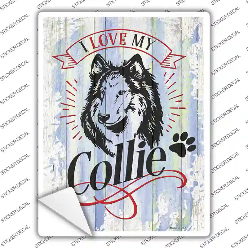 I Love My Collie Novelty Rectangle Sticker Decal