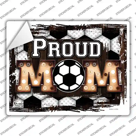 Proud Soccer Mom Novelty Rectangle Sticker Decal