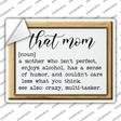 That Mom Definition Novelty Rectangle Sticker Decal