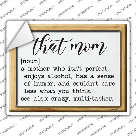 That Mom Definition Novelty Rectangle Sticker Decal