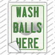 Wash Balls Here Novelty Rectangle Sticker Decal