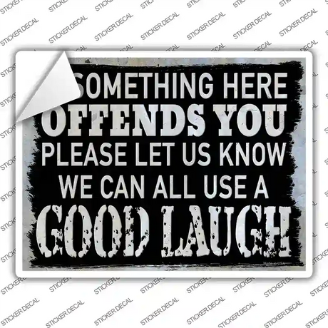 We Can All Use A Good Laugh Novelty Rectangle Sticker Decal