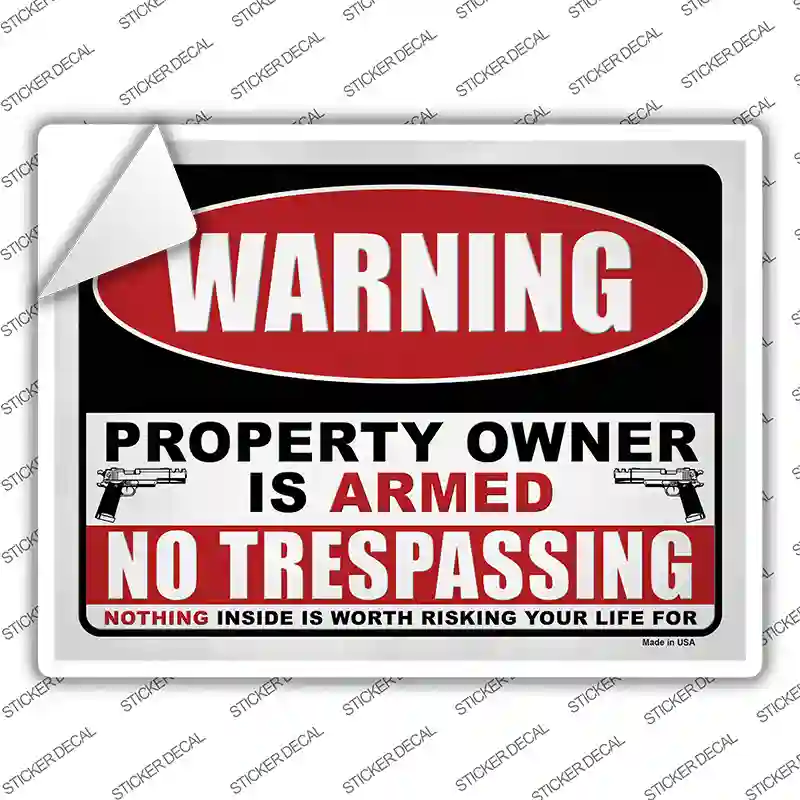 Property Owner is Armed Novelty Rectangle Sticker Decal