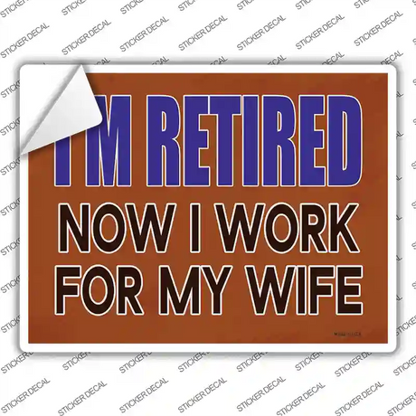 Now I Work For My Life Novelty Rectangle Sticker Decal