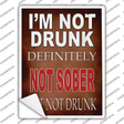 Im Not Drunk Not Sober Novelty Rectangle Sticker Decal