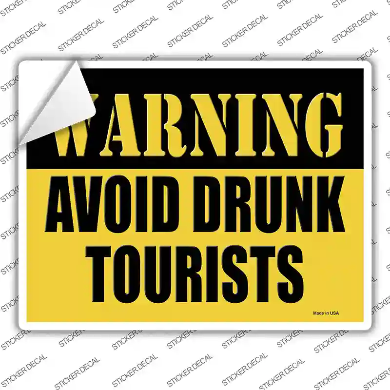 Warning Avoid Drunk Tourists Novelty Rectangle Sticker Decal