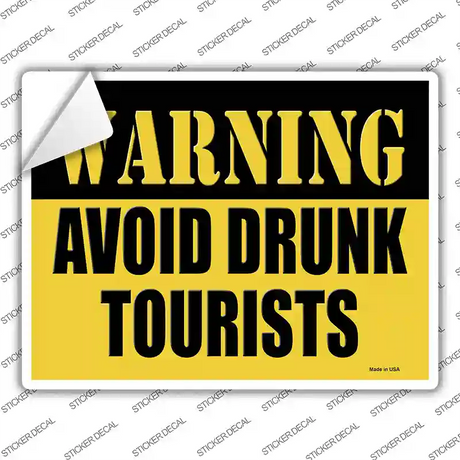 Warning Avoid Drunk Tourists Novelty Rectangle Sticker Decal