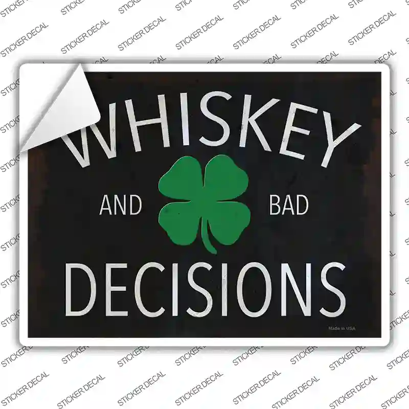 Whiskey and Bad Decisions Novelty Rectangle Sticker Decal