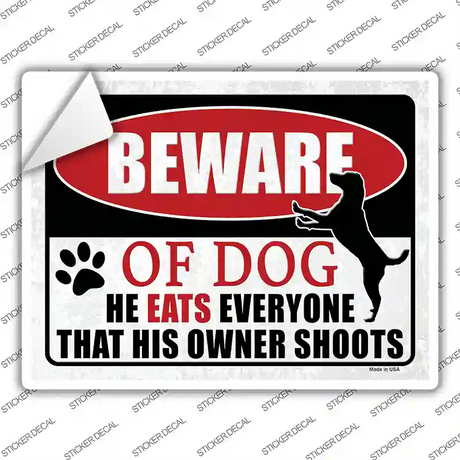 Beware He Eats Everything Dog Novelty Rectangular Sticker Decal