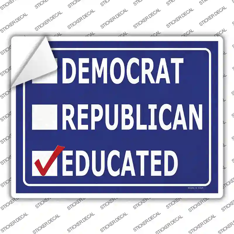 Demaocrat Republican Educated Novelty Rectangular Sticker Decal