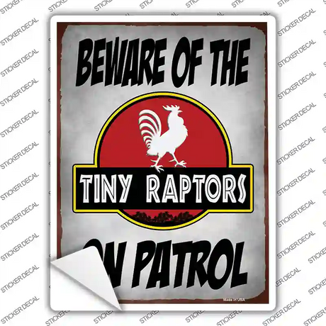 Beware Tiny Raptors Novelty Rectangle Sticker Decal