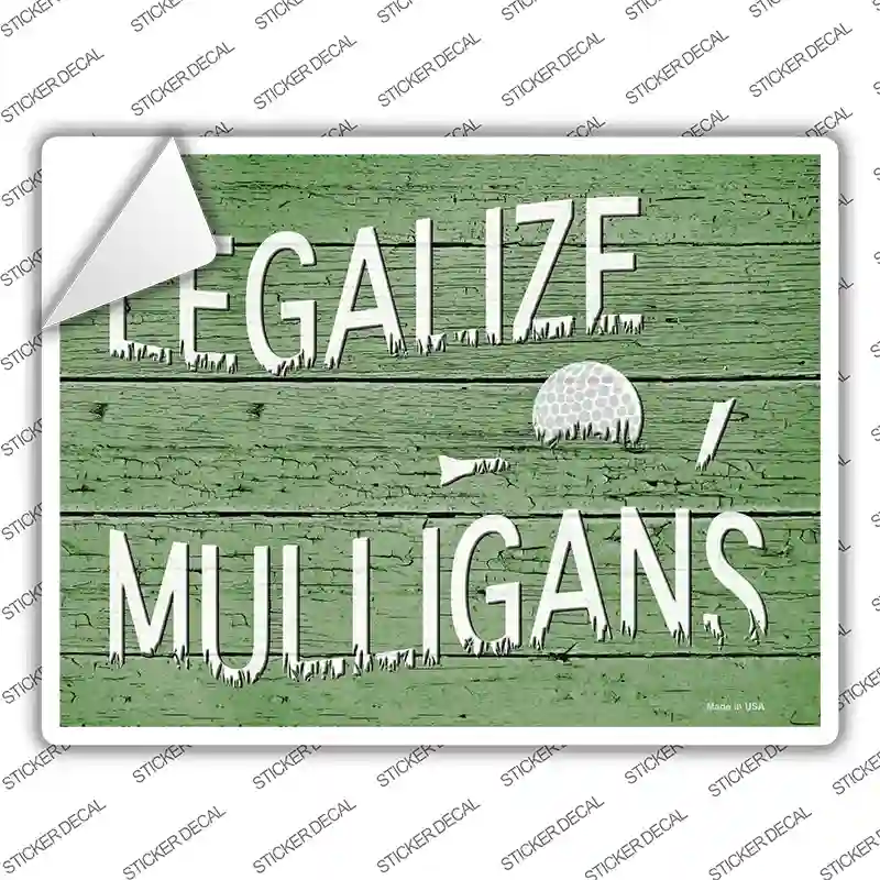 Legalize Mulligans Novelty Rectangle Sticker Decal
