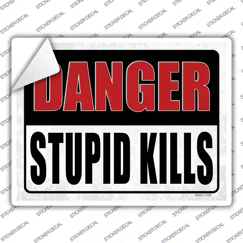 Danger Stupid Kills Novelty Rectangle Sticker Decal
