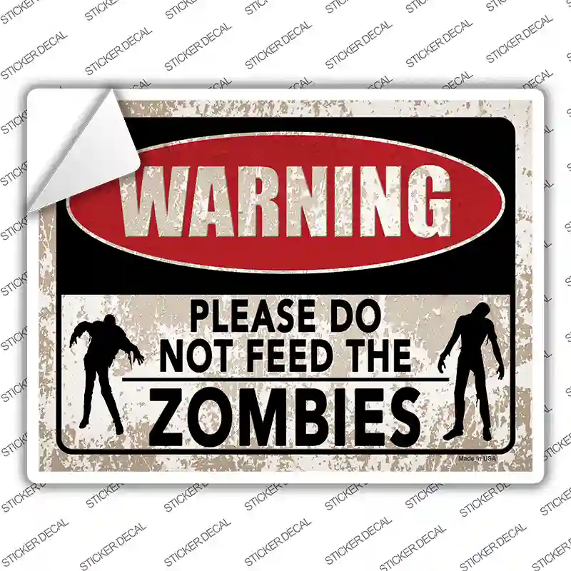 Warning Do Not Feed Zombies Novelty Rectangle Sticker Decal