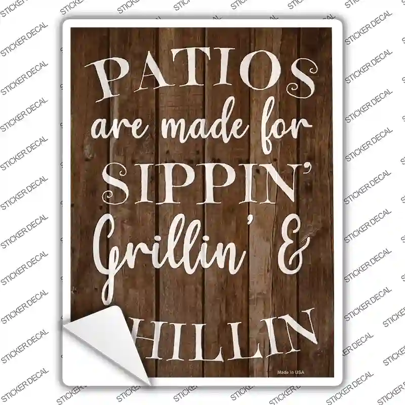 Sippin Grillin Chillin Patios Novelty Rectangle Sticker Decal