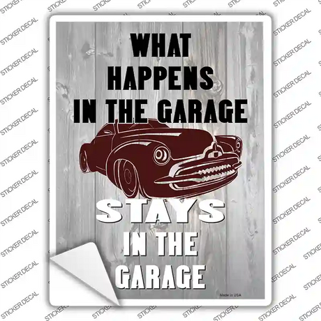 Happens In Garage Stays In Garage Novelty Rectangle Sticker Decal