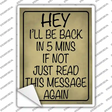 Be Back In 5 If Not Novelty Rectangle Sticker Decal