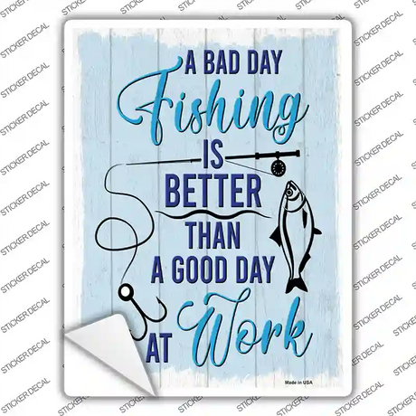 Bad Day Fishing Novelty Rectangle Sticker Decal