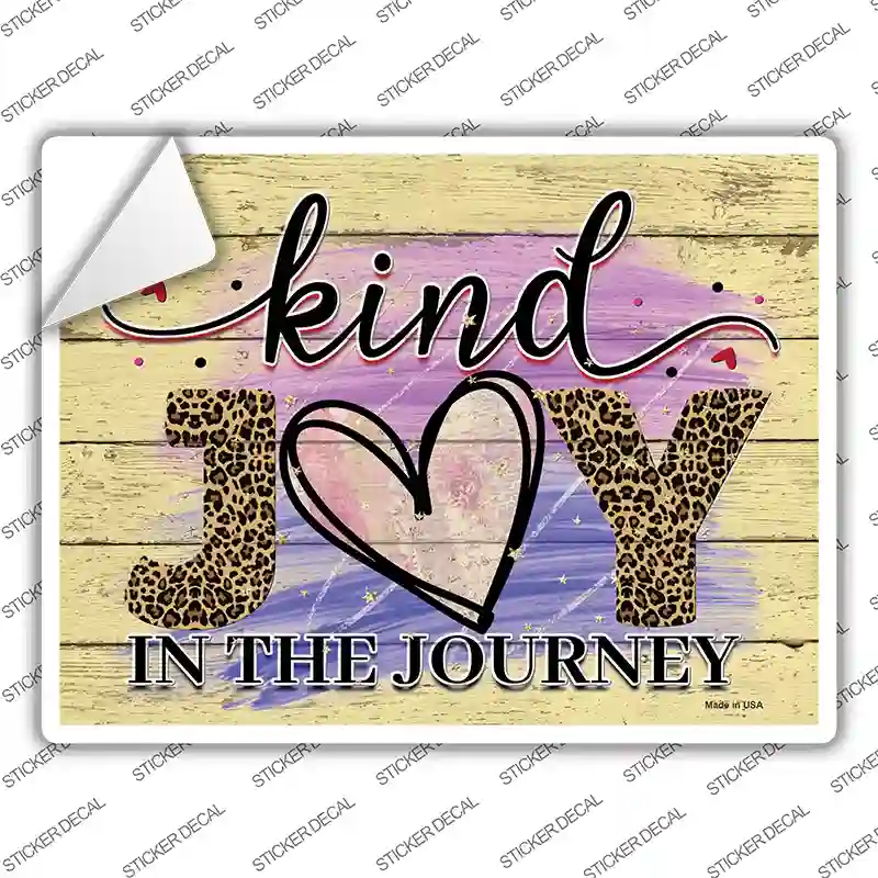 Kind Joy In The Journey Novelty Rectangle Sticker Decal