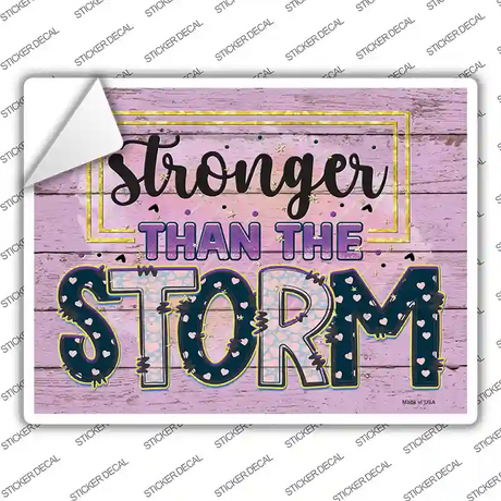 Stronger Than The Storm Novelty Rectangle Sticker Decal