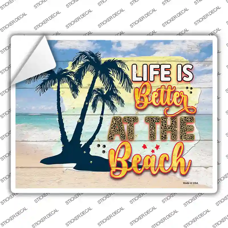 Life Is Better At The Beach Sunny Novelty Rectangle Sticker Decal