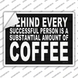 Successful Person Substantial Amount Coffee Novelty Rectangle Sticker Decal