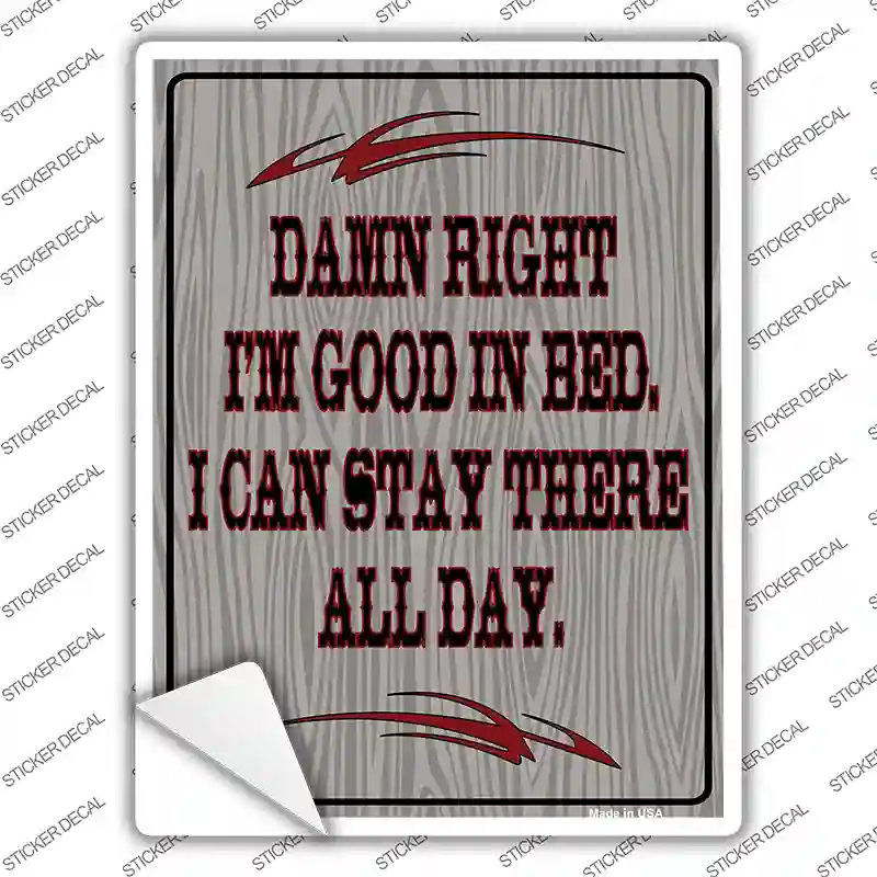 Im Good In Bed Novelty Rectangle Sticker Decal