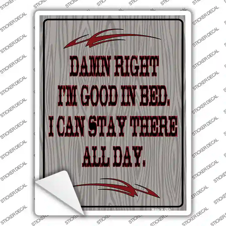 Im Good In Bed Novelty Rectangle Sticker Decal