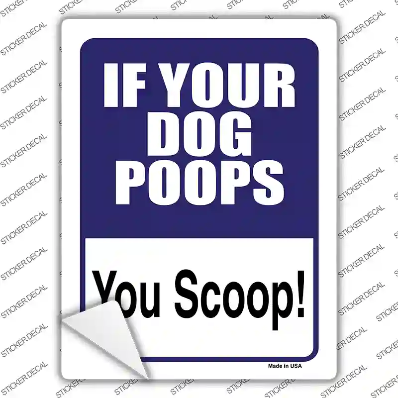 If Your Dog Poops Novelty Rectangle Sticker Decal