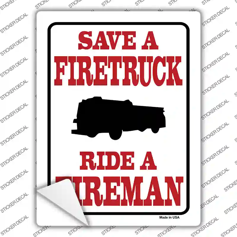 Save Firetruck Ride Fireman Novelty Rectangle Sticker Decal