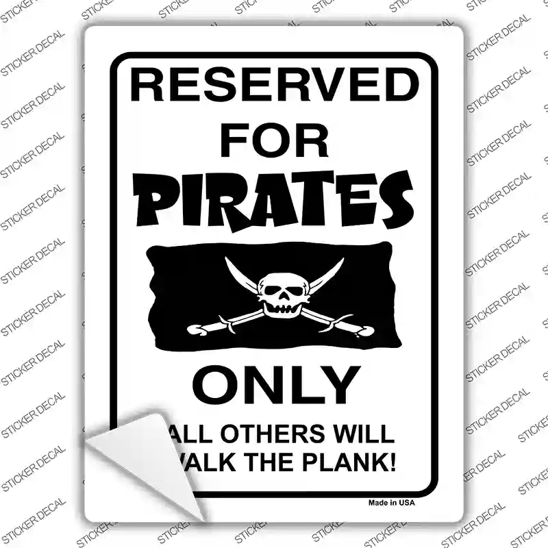 Reserved For Pirates Only Novelty Rectangle Sticker Decal
