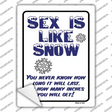 Sex is Like Snow Novelty Rectangle Sticker Decal