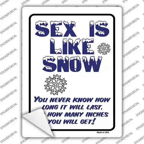 Sex is Like Snow Novelty Rectangle Sticker Decal