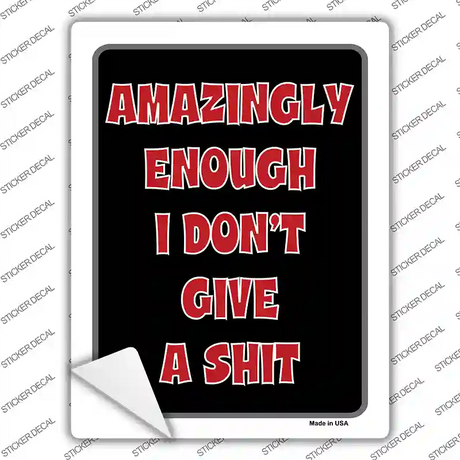 I Dont Give A Shit Novelty Rectangle Sticker Decal