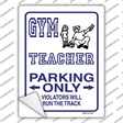 Gym Teacher Parking Novelty Rectangle Sticker Decal