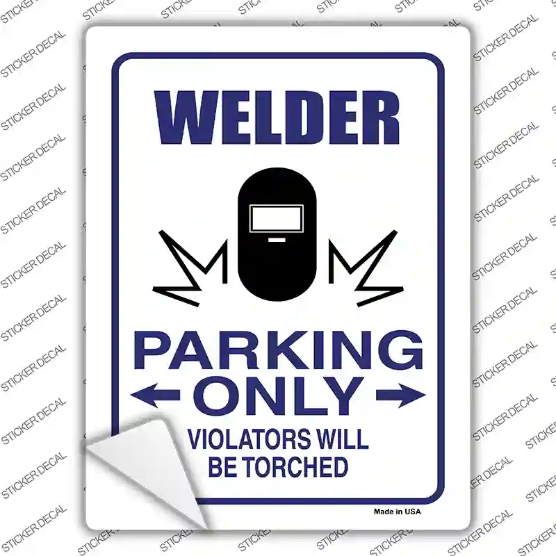 Welder Only Novelty Rectangle Sticker Decal