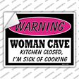 Woman Cave Kitchen Closed Sick Of Cooking Novelty Rectangle Sticker Decal