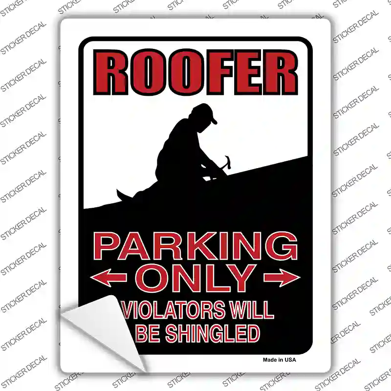 Roofer Only Novelty Rectangle Sticker Decal