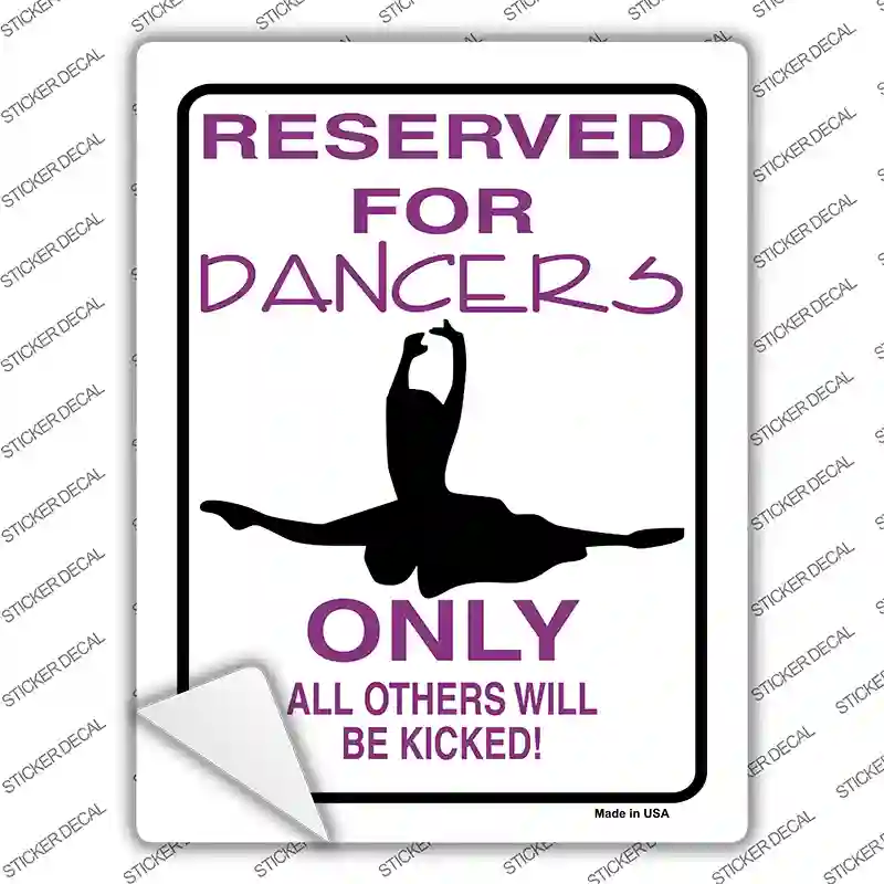 Reserved For Dancers Only Novelty Rectangle Sticker Decal