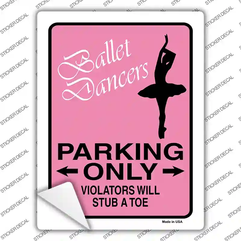 Ballet Dancers Only Novelty Rectangle Sticker Decal