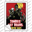Zombies Eat Brains Novelty Rectangle Sticker Decal