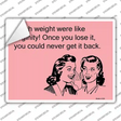 I wish weight were like virginity Novelty Rectangle Sticker Decal